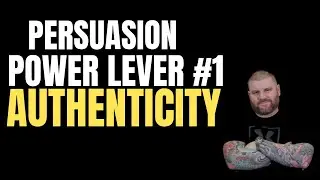 Persuasion Power Lever #1: Authenticity