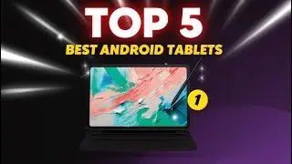 Tiop 5 Best Android Tablets of 2026 | Features, Price & Performance!