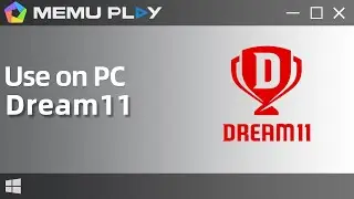 Dream11 for PC/Download and Use Dream11 on PC with MEmu