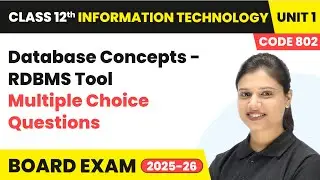 Database Concepts RDBMS Tool - Multiple Choice Questions | Class 12 IT Unit 1 CODE 802 Part B| CBSE