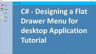 C# - Designing a Flat Drawer Menu for desktop Application Tutorial