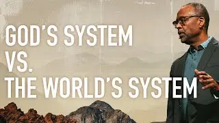 God's System vs. the World's System