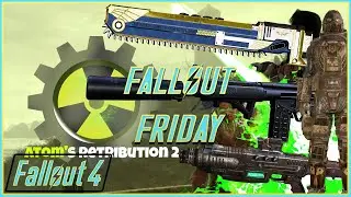 Atom's retribution 2 DLC (Part 3) - Fallout Friday (Fallout 4 Mods)