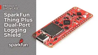 Product Showcase: SparkFun Thing Plus Dual-Port Logging Shield