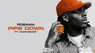 Ro$ama - Pipe Down ft. Duke Deuce (Official Visualizer)