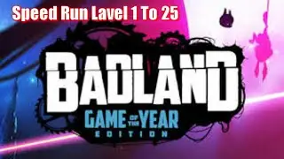 BADLAND GAME SPEED RUN LAVEL 1 TO 25 @eshugamer100