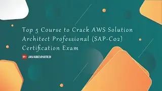 Top 5 Courses to Crack AWS Solution Architect Professional (SAP-Co2) Certificate Exam || AWS