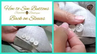 How to Sew Buttons Back on Sleeves 