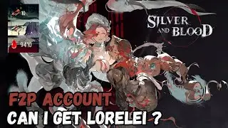 Trying to Get LORELEI For my First Gacha - 07 SSR (F2P Day 3) | SILVER AND BLOOD