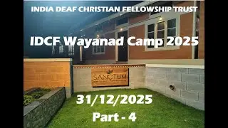 Part 4   IDCF Wayanad Camp 2025 on 31/12/2025