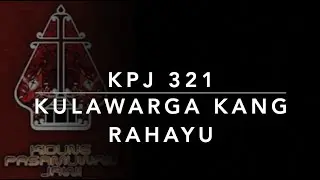 KPJ 321 Kulawarga Kang Rahayu - Kidung Pasamuwan Jawi