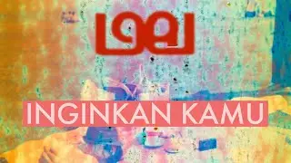 Loyal Band -  Inginkan Kamu Video Lirik #barubanget