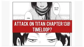 Mikasa's memories and Eren's dream! Time loop theory - Attack on Titan Chapter 138