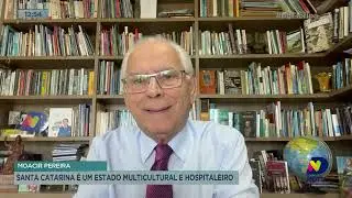 Moacir Pereira comenta sobre Santa Catarina ser um estado multicultural e hospitaleiro