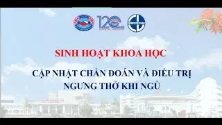 Cập nhật chẩn đoán và điều trị ngưng thở khi ngủ
