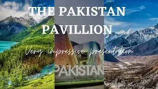 Expo 2020 Dubai | The Pakistan Pavillion | Haven of Natural Wonders