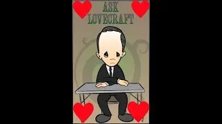Ask Lovecraft - Valentines Special - Technical Bigamy