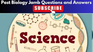 Past Biology Jamb Questions and Answers