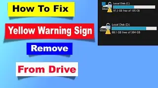 Yellow Triangle Sign (Warning Sign) On C Drive In Windows PC (Fixed)