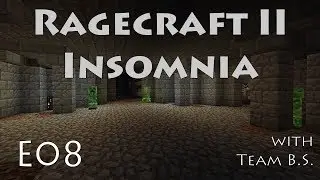 E08 - Ragecraft Insomnia - Into the Crypt with Team B.S.