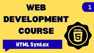 1. HTML Syntax | HTML Tutorial for Beginners | HTML5 Full Course