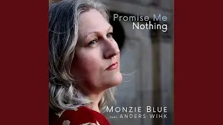 Promise me nothing