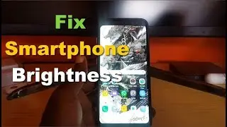 Fix Smartphone Brightness Issue