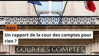 AAH : un rapport de la Cour des comptes pour rien ?