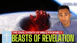 Final Bible Prophecies: Beasts of Revelation EXPLAINED (Part 1)