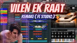 Vilen - Ek Raat | Fl Studio Remake ( Bluewingmusic ) @DarksMusicCompany