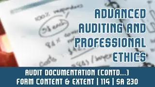 114 | SA 230 | Standards On Auditing | Audit Documentation (Contd...) | Form Content & Extent