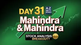 Day 31: M&M Complete Stock Analysis | Mahindra & Mahindra Stock Today | A-Z Nifty 50 Series
