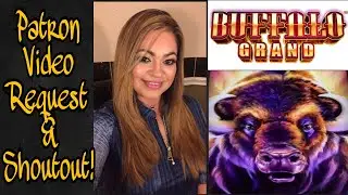 ARISTOCRAT BUFFALO GRAND LIVE PLAY! PATRON VIDEO GAME REQUEST!