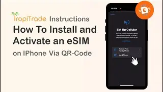 How to Install and Activate an eSIM on iPhone with QR Code