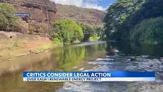 Critics on Kauai consider legal action over renewable energy project