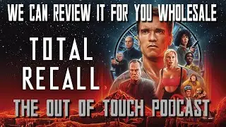 Total Recall (1990) Review - The Out of Touch Podcast Episode 159