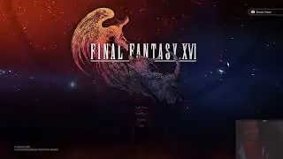 bilboswaggin Live Stream FFXVI Blind Playthrough | Epic Summons & Brutal Battles