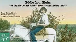 Eddie from Elgin: Life of Salvation Army Commissioner Edward Parker