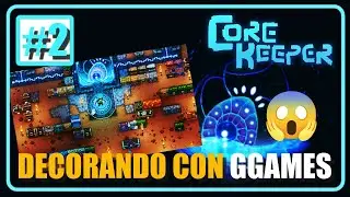 CORE KEEPER |🌳 DECORANDO CON GGAMES - ALEXISGL 🌴