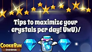 [Cookie Run: Ovenbreak] Tips to maximize your crystal/day!