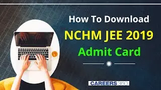 How to Download NCHM JEE Admit card 2019