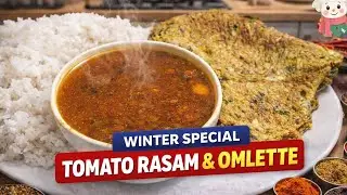 Feeling Cold? Try This Hot Tomato Rasam & Omelette | Winter Special Comfort Food