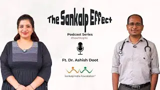 The Sankalp Effect | #ExpertInsights: Why Blood Donation Matters with Dr. Ashish Dhoot