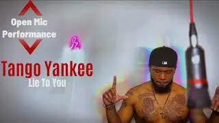 Tango Yankee - Lie To You | On The Mic Performance |
