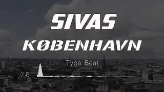 Sivas - K&oslash;benhavn | Type Beat