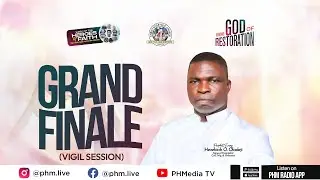 2025 WEEK OF THE HEROES OF FAITH &ndash;  GRAND FINALE &ndash; VIGIL SESSION || THEME: GOD OF RESTORATION