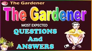 The Gardener [Questions and Answers]