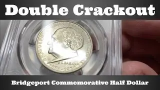 Double Crackout - Bridgeport Commemorative Half Dollar