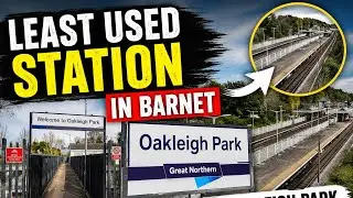 Oakleigh Park — The Least Used Station in Barnet!