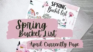 Spring Bucket List for April//April Currently Page//Classic Happy Planner